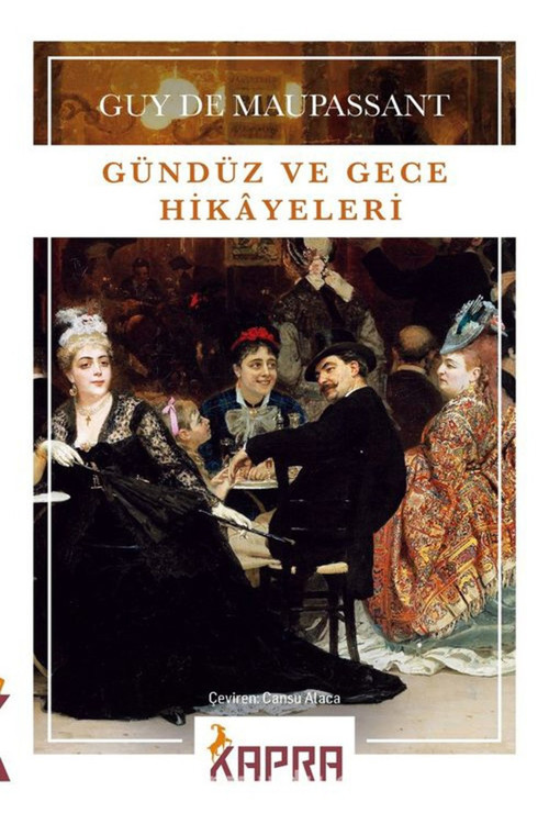 Gündüz Ve Gece Hikayeleri - Guy De Maupassant