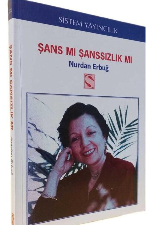 Şans Mı Şanssızlık Mı Nurdan Erbuğ