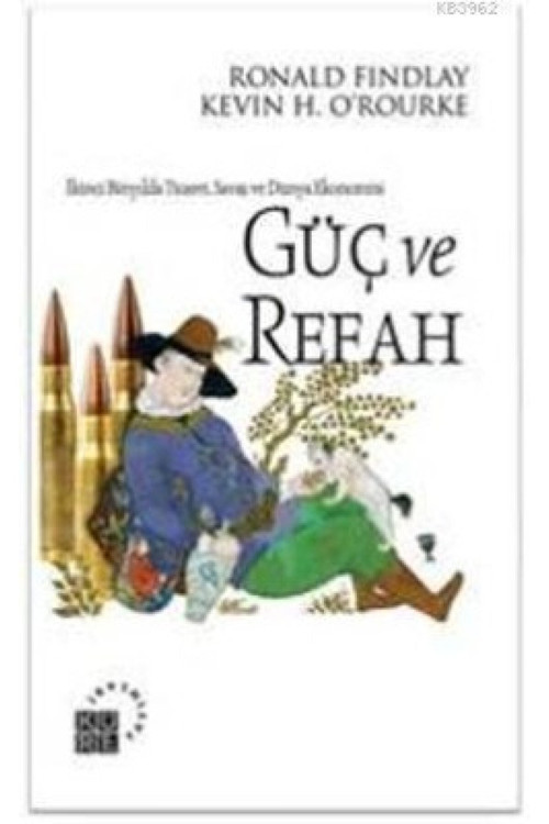 Güç Ve Refah; Ikinci Binyılda Ticaret, Savaş Ve Dünya Ekonomisi