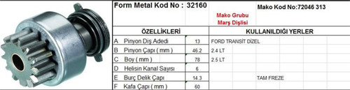 MARŞ DİŞLİSİ 13 DİŞ 6 KANAL MAKO TİPİ FORD TRANSIT 2.4 2,5 DIZEL TAM FREZE DI?.FR. DS=13 DKÇ=46,2 BOY=78 KS=6 BDÇ=14,3 G