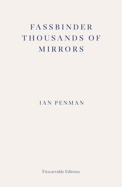 Fassbinder Thousands of Mirrors