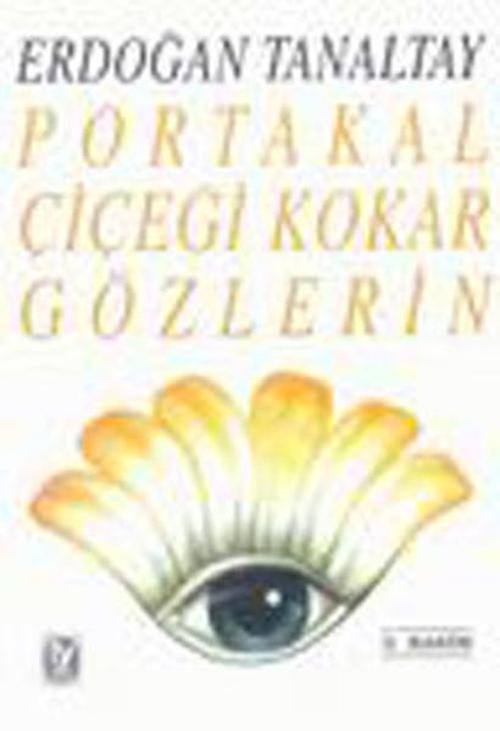 Portakal Çiçeği Kokar Göz.
