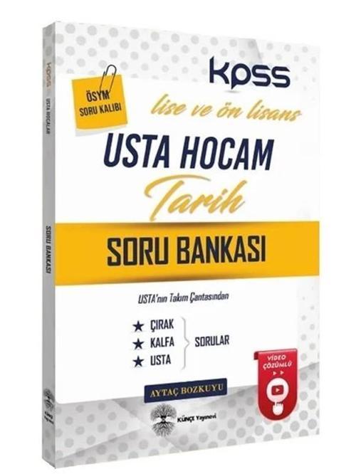 Künçe Yayınevi KPSS Lise Ön Lisans Tarih Usta Hocam Soru Bankası Video Çözümlü - Aytaç Bozkuyu