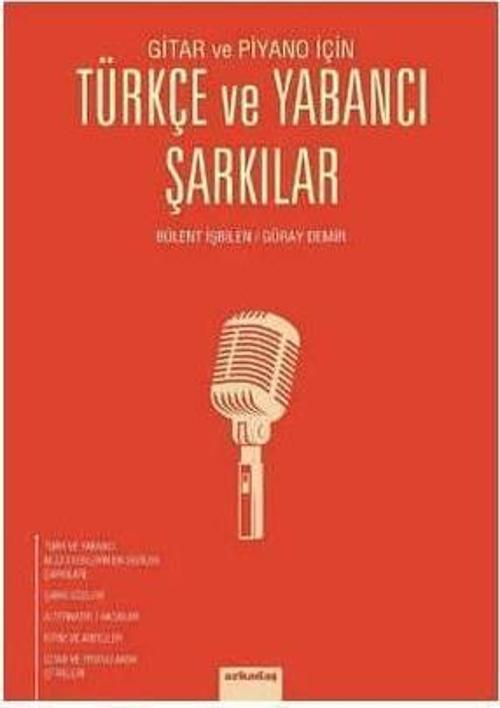 ARKY-041 TÜRKÇE VE YABANCI ŞARKILAR YENİ BASKI BÜLENT İŞBİLEN-GÜRAY DEMİR