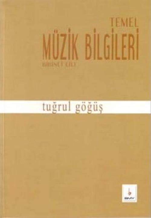 BMY-007 TEMEL MÜZİK BİLGİLERİ - TUĞRUL GÖĞÜŞ
