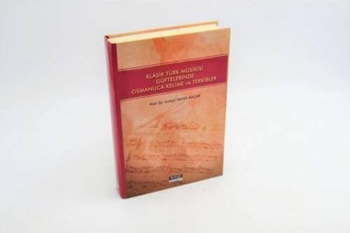 MYA-05 KLASİK TÜRK MUSİKİSİ GÜFTELERİNDE OSMANLICA KELİME VE TERKİBLER