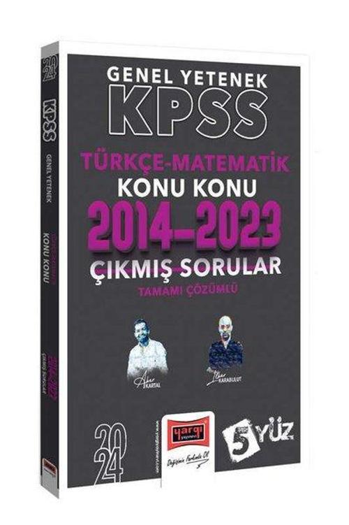 2024 KPSS 5Yüz Genel Yetenek (Türkçe - Matematik) Tamamı Çözümlü Son 10 Yıl Konu Konu Çıkmış Sorular