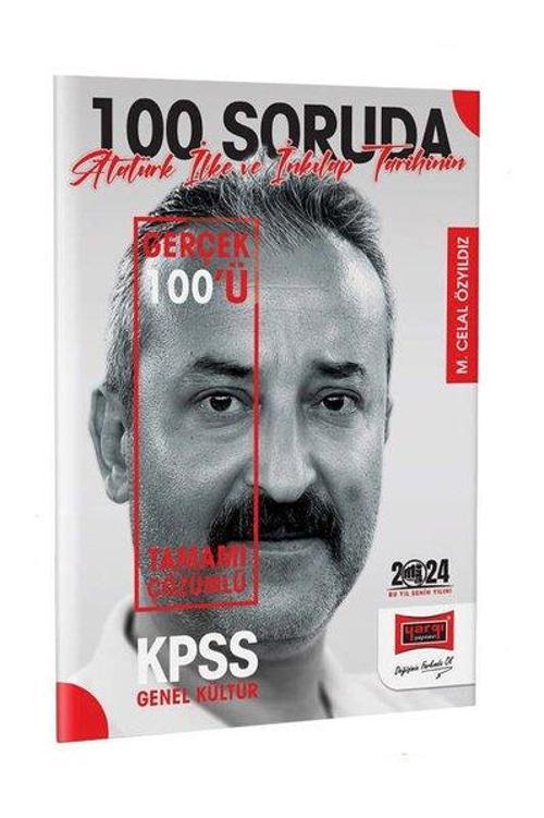 2024 KPSS 5Yüz 100 Soruda Tamamı Çözümlü Atatürk İlke ve İnkılap Tarihinin Gerçek 100'ü