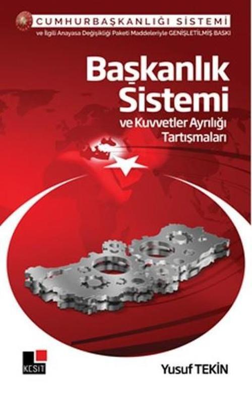 Başkanlık Sistemi ve Kuvvetler Ayrılığı Tartışmaları