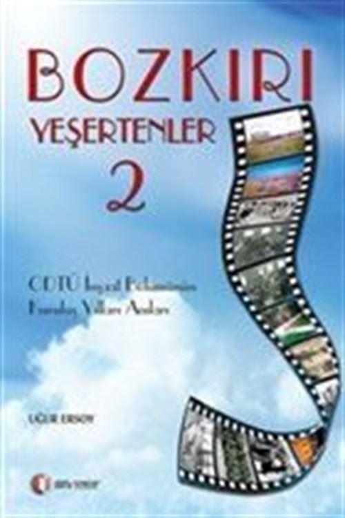 Bozkırı Yeşertenler 2 - ODTÜ İnşaat Bölümünün Kuruluş Yılları Anıları