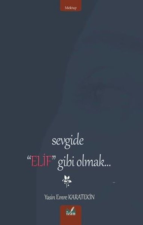 Sevgide Elif Gibi Olmak