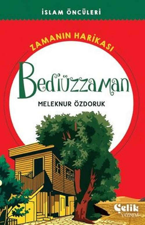 Bediüzzaman Zamanın Harikası - İslam Öncüleri