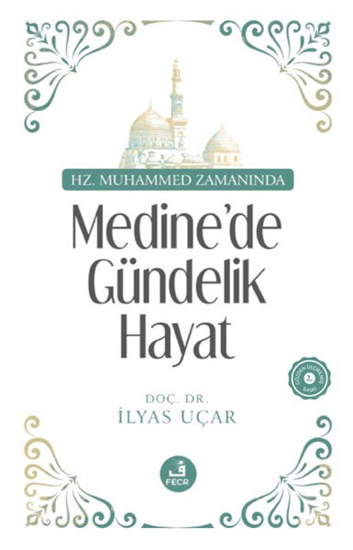 Hz. Muhammed Zamanında Medine'de Gündelik Hayat