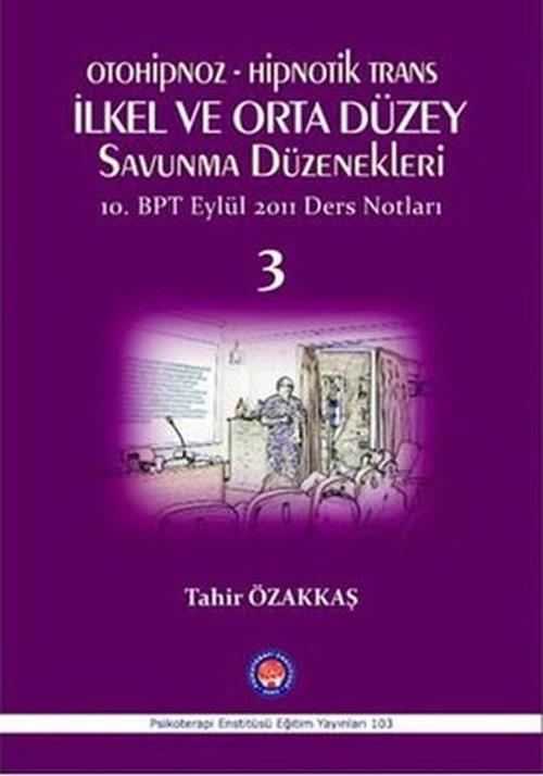 Otoniphoz - Hipnotik Trans İlkel ve Orta Düzey Savunma Düzenekleri 3