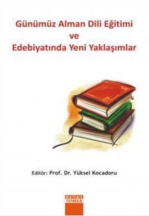 Günümüz Alman Dili Eğitimi ve Edebiyatında Yeni Yaklaşımlar