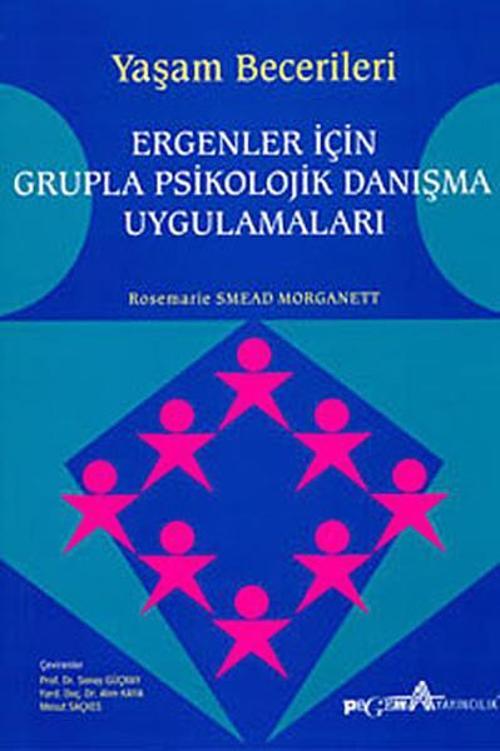 Ergenler İçin Grupla Psikolojik Danışma Uygulamaları
