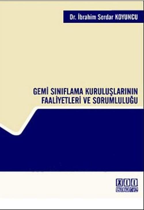 Gemi Sınıflama Kuruluşlarının Faaliyetleri ve Sorumluluğu