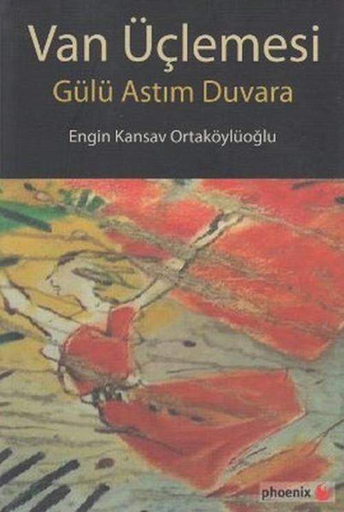 Van Üçlemesi - Gülü Astım Duvara
