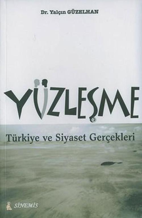 Yüzleşme - Türkiye ve Siyaset Gerçekleri