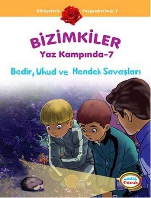 Bizimkiler Yaz Kampında 7 - Bedir Uhud ve Hendek Savaşları