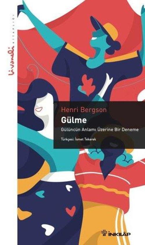Gülme - Gülüncün Anlamı Üzerine Bir Deneme - Livaneli Kitaplığı