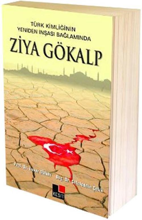 Türk Kimliğinin Yeniden İnşaası Bağlamında Ziya Gökalp