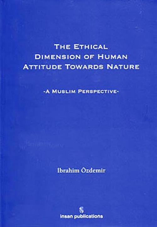 The Ethical Dimension Of Human Attitude Towards Nature