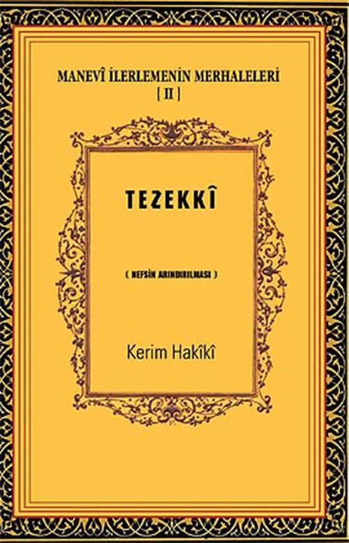 Manevi İlerlemenin Merhaleleri 4 - Tezekki