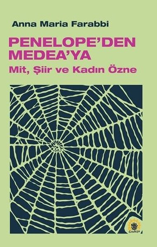 Penelope'den Medea'ya - Mit Şiir ve Kadın Özne
