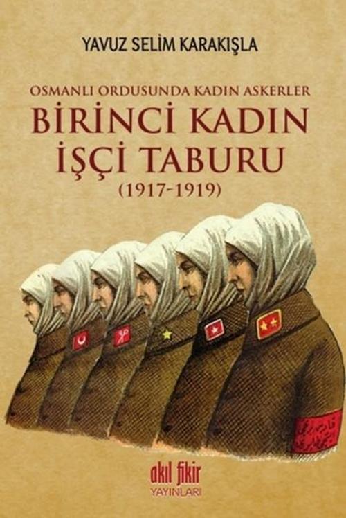 Birinci Kadın İşçi Taburu 1917 - 1919