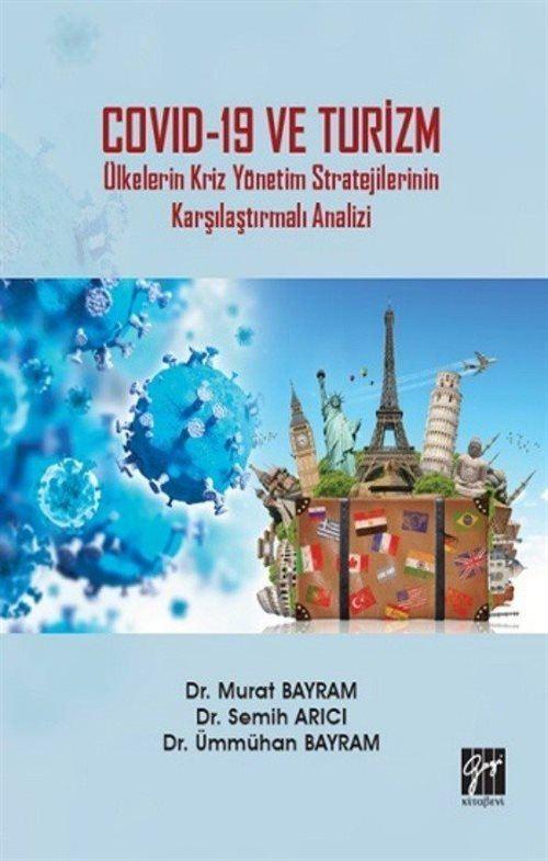 Covid-19 ve Turizm - Ülkelerin Kriz Yönetim Stratejilerinin Karşılaştırmalı Analizi
