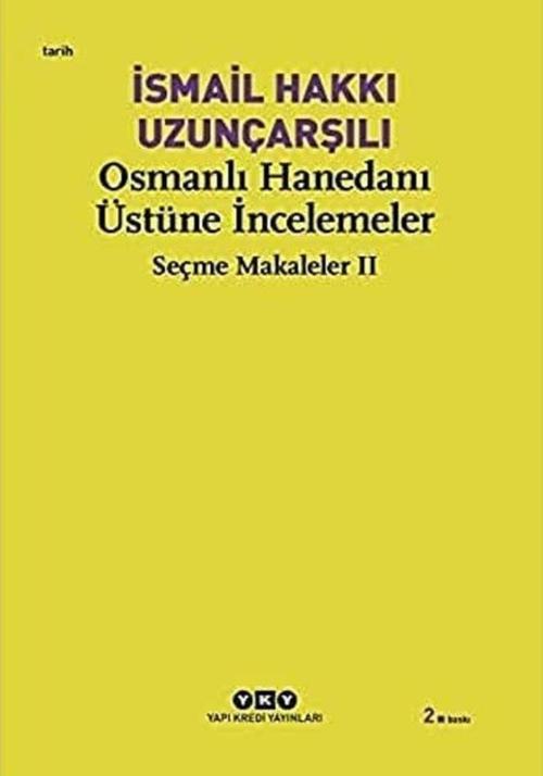 Osmanlı Hanedanı Üstüne İncelemeler - Seçme Makaleler 2