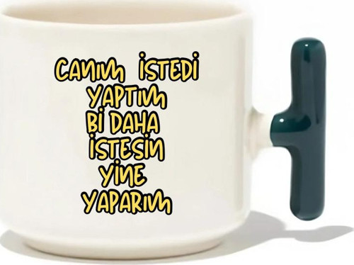 Canım İstedi Yaptım Bidaha İstesin Yine Yaparım Latte Fincanı- Hediye Seramik Kupa