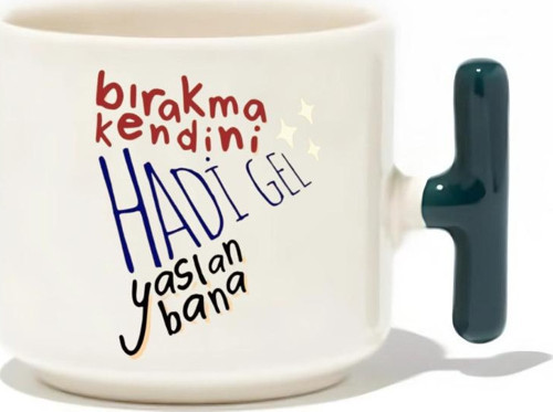 Bırakma Kendini Hadi Gel Yaslan Bana Latte Fincanı- Hediye Seramik Kupa