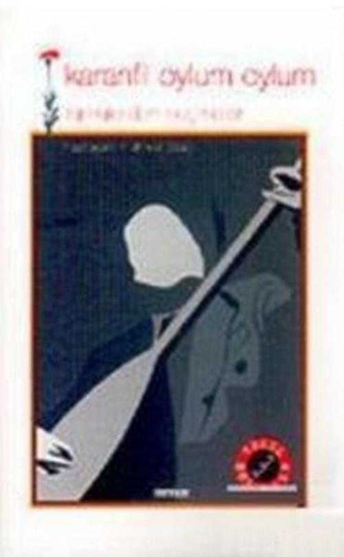 Türkülerden Seçmeler - Karanfil Oylum Oylum