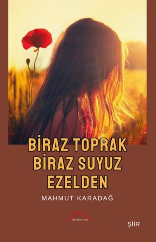 Biraz Toprak Biraz Suyuz Ezelden