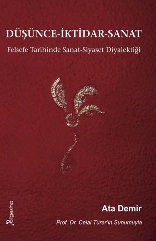 Düşünce - İktidar-Sanat: Felsefe Tarihinde Sanat-Siyaset Diyalektiği