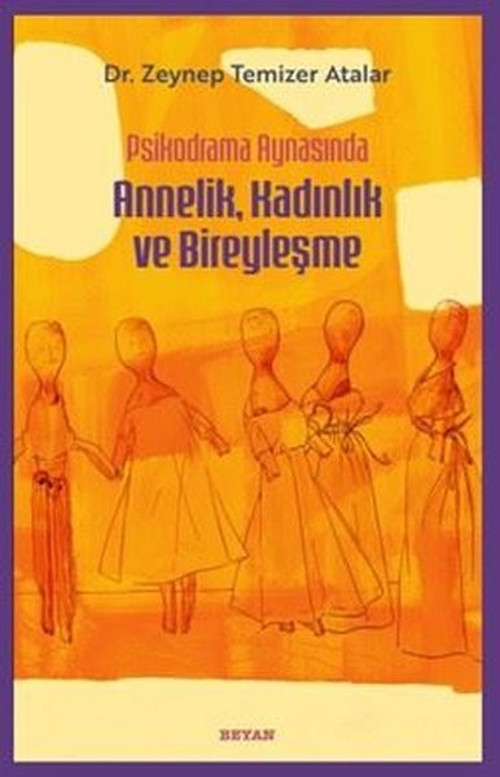 Psikodrama Aynasında Annelik Kadınlık ve Bireyleşme