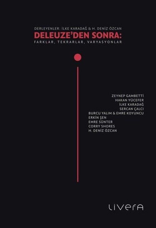 Deleuze'den Sonra: Farklar Tekrarlar Varyasyonlar