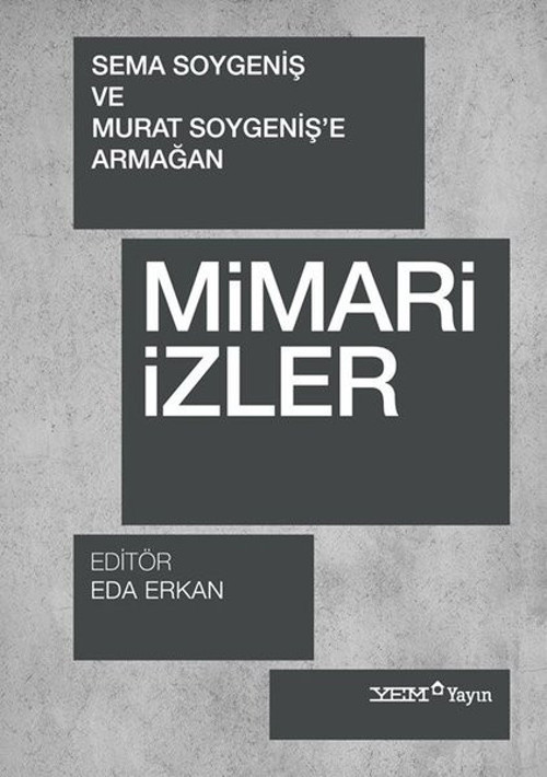 Mimari İzler - Sema Soygeniş ve Murat Soygeniş'e Armağan