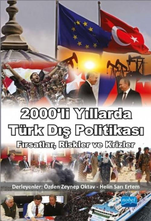 2000'li Yıllarda Türk Dış Politikası: Fırsatlar, Riskler ve Krizler