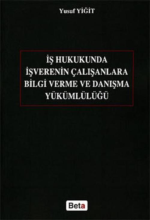 İş Hukukunda İşverenin Çalışanlara Bilgi Verme ve Danışma Yükümlülüğü