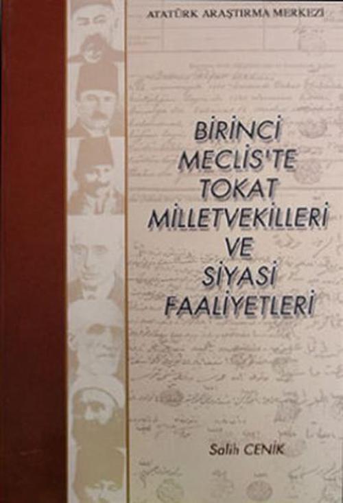 Birinci Meclis'te Tokat Milletvekilleri ve Siyasi Faaliyetleri