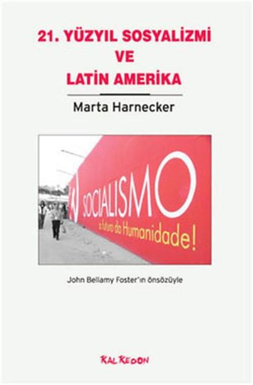 Yirmi Birinci Yüzyıl Sosyalizmi ve Latin Amerika