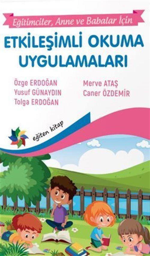 Etkileşimli Okuma Uygulamaları "Eğitimciler, Anne Babalar İçin"