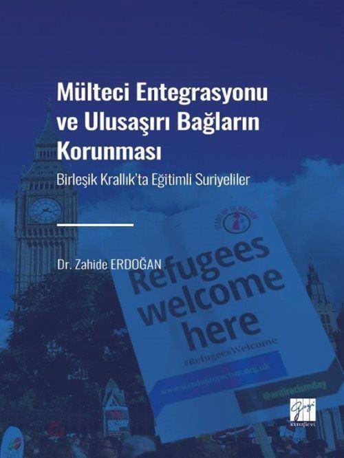 Mülteci Entegrasyonu ve Ulusaşırı Bağların Korunması - Birleşik Krallık'ta Eğitimli Suriyeliler