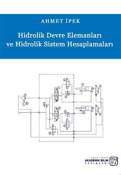 Hidrolik Devre Elemanları ve Hidrolik Sistem Hesaplamaları