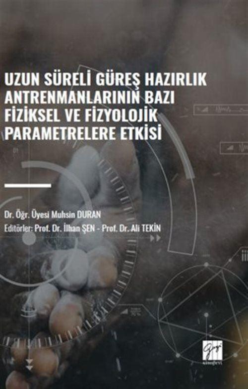 Uzun Süreli Güreş Hazırlık Antrenmanlarının Bazı Fiziksel ve Fizyolojik Parametrelere Etkisi