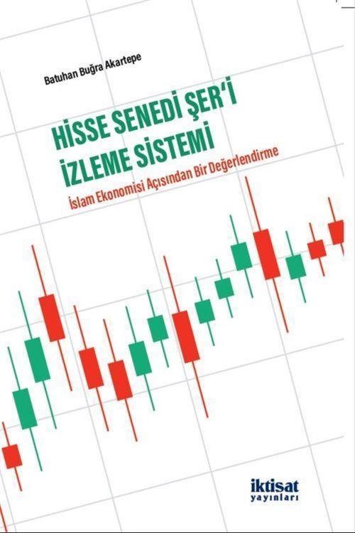Hisse Senedi Şer'İ İzleme Sistemi - İslam Ekonomisi Açısından Bir Değerlendirme