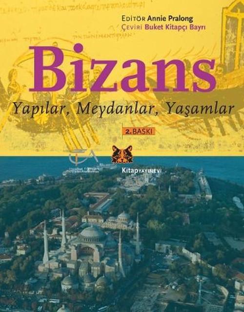 Bizans - Yapılar Meydanlar Yaşamlar